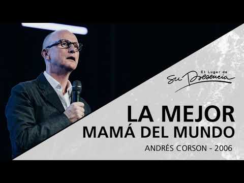 📻 La mejor mamá del mundo - Andrés Corson - 14 Mayo 2006 | Prédicas Cristianas