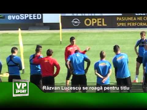 Razvan Lucescu se roaga pentru titlu