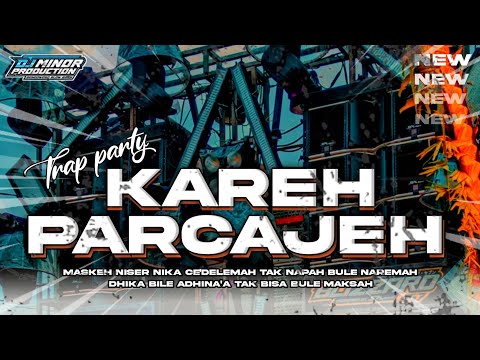 DJ KAREH PARCAJEH VIRAL TIKTOK TERBARU 2025 || DJ MINOR PRODUCTION
