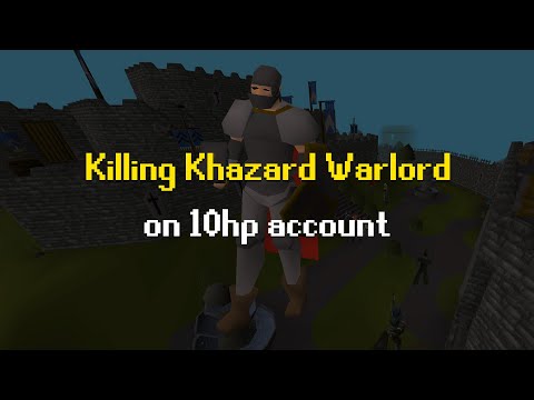 Killing Khazard Warlord on 10hp account