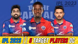 IPL 2023 || 5 TARGET PLAYERS DELHI CAPITALS || DELHI CAPITALS TARGET PLAYERS LIST RELEASED