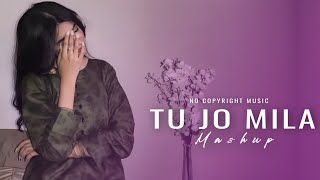 Download lagu Tu Jo Mila - Mashup 2025 | Painful Mashup | Bollywood Song | Romantic x Sadness Mashup mp3