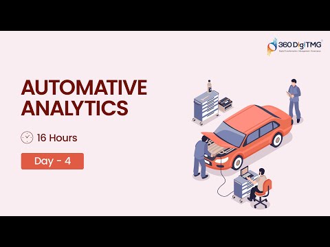 Automative Analytics | Day 1 | 16 Hours Course | 360DigiTMG