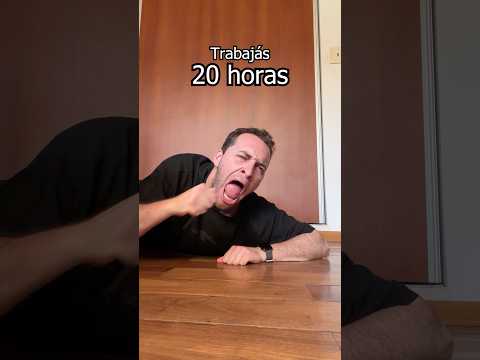 Imagínate trabajar 20 horas 🥵 #youtubeshorts #shorts