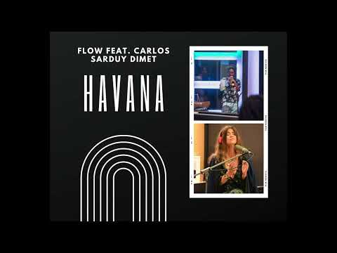 Flow feat. Carlos Sarduy Dimet "Havana"