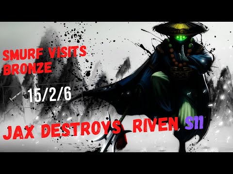 Smurf vs bronze players - Jax vs Riven S11 League of legends