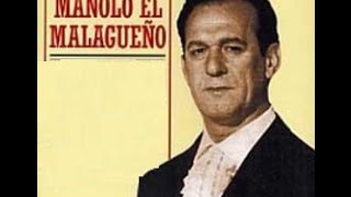 MANOLO EL MALAGUEÑO -  POR RAFAEL HIDALGO,