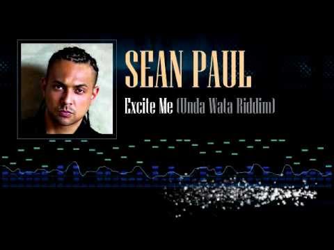 Sean Paul - Excite Me (Unda Wata Riddim)