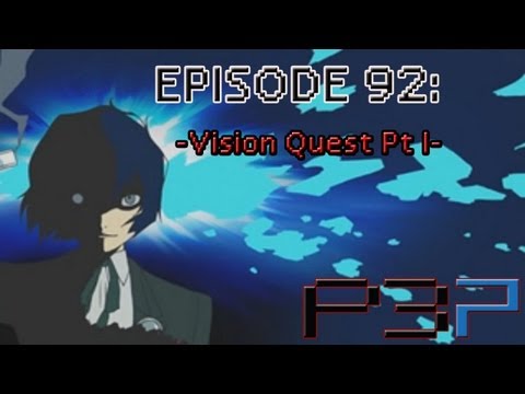 Persona 3 Portable Playthrough Ep 92: -Vision Quest Pt I- Hiero, Lovers, Hermit, Chariot & Justice