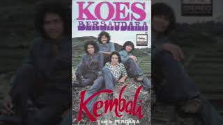 Download lagu ALBUM KOES BERSAUDARA - KEMBALI - 1977 - ORIGINAL mp3 Download lagu ALBUM KOES BERSAUDARA - KEMBALI - 1977 - ORIGINAL mp3