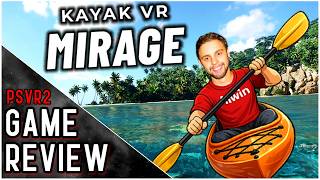 Stunning Graphics & Relaxing Kayaking | Kayak VR: Mirage Review | PSVR2