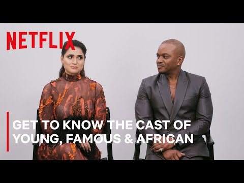 Get To Know Your Faves | Young, Famous & African | Season 2 | Netflix