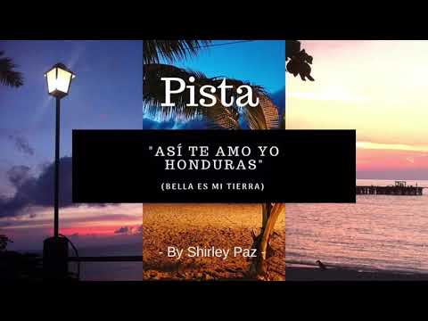 Shirley Paz - Así te Amo Yo, Honduras - (Pista Oficial)