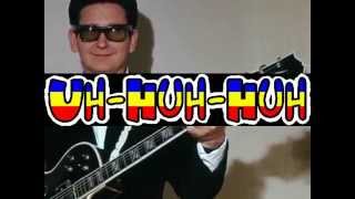 Roy Orbison ::::: Uptown.