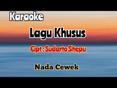 LAGU KHUSUS | KARAOKE LAGU KARO | NADA CEWEK