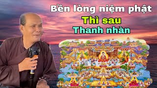 Chú bảy thiện thuyết giảng khuyên mọi người niệm phật bền lòng niệm phật thì sau thanh nhàn