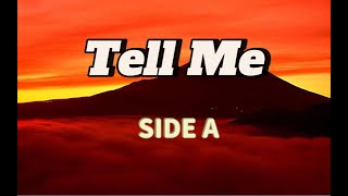 Tell Me - Side A (Lyrics)