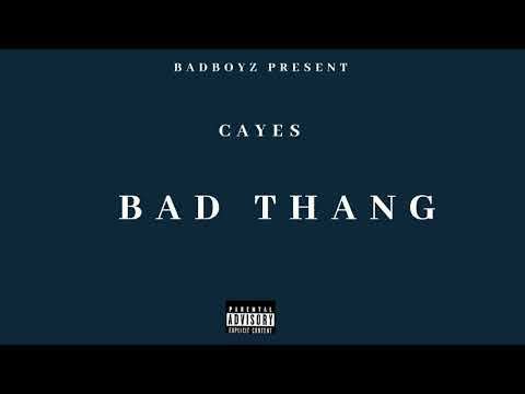 Cayes - Bad Thang