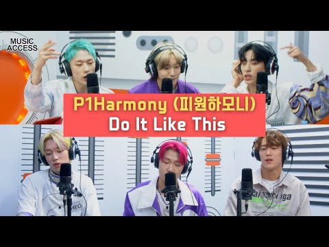 P1Harmony (피원하모니) - Do It Like This | K-Pop Live Session | Music Access