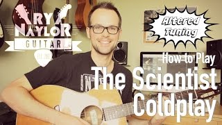 The Scientist - Coldplay - Guitar Tutorial Lesson - Altered Tuning (4ths Tuning)