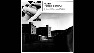 Throbbing Gristle ‎– United / Zyklon B Zombie   (1978)