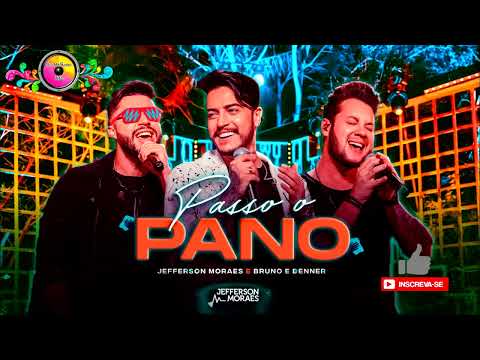 PASSA O PANO   Jeferson Moraes feat Bruno e Denner   VideoClipe
