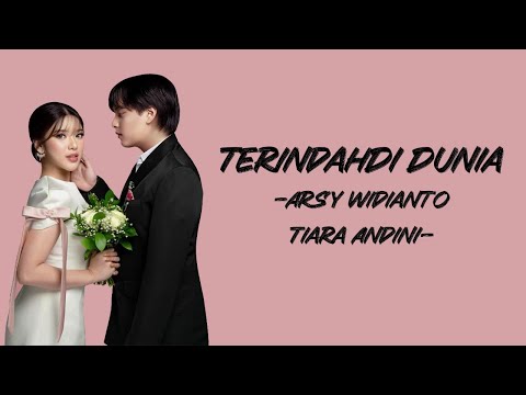 Arsy Widianto ft Tiara Andini - Terindah Di Dunia (Lirik/Lyric Lagu Indonesia)