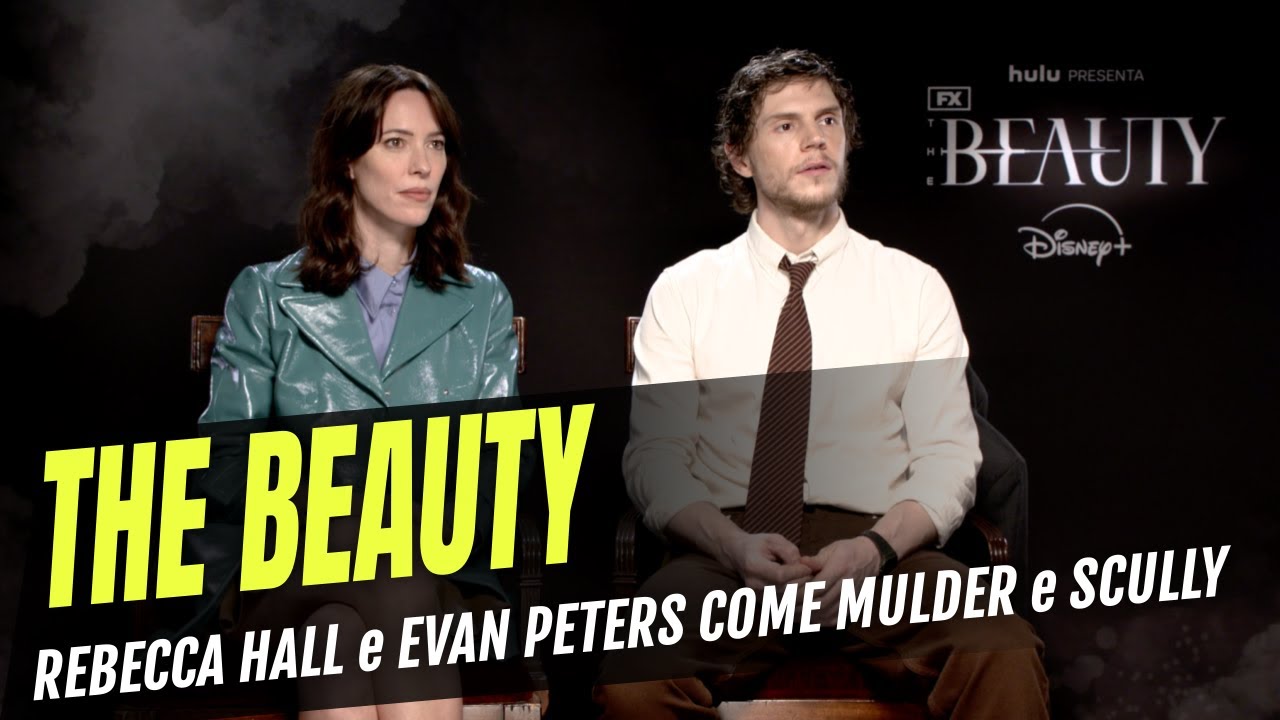 THE BEAUTY, la bellezza secondo EVAN PETERS e REBECCA HALL? "La normalità, che è un superpotere"