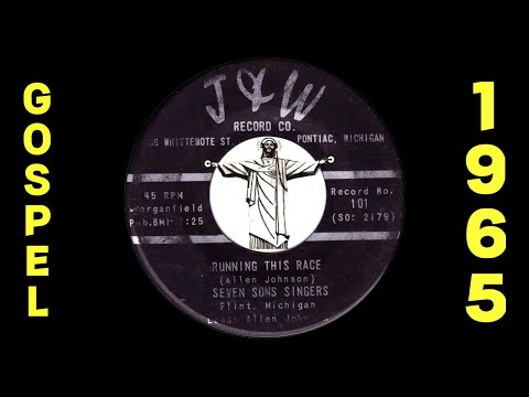 Seven Sons Singers – Running This Race [J&W] 1965 Black Gospel 45