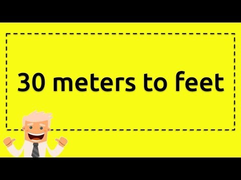 How tall is 30 feet meters?