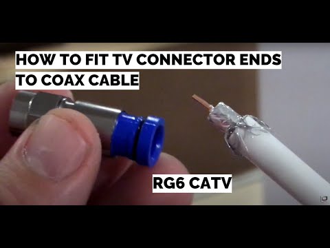 How to fit tv connector ends to coax cable