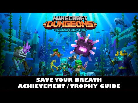 UntilTammaro - Minecraft Dungeons Hidden Depths | Save Your Breath Achievement / Trophy Guide
