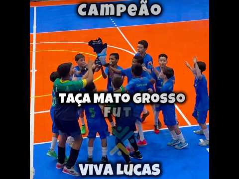 🏆Campeão da Taça Mato Grosso de  Futsal 2025 Sub12 😁VIVA LUCAS, venceu a equipe do Futsal Juruena.