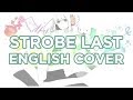【ENGLISH COVER】Strobe Last (ストロボラスト)【SHELLAH】 