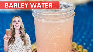 Barley Water | How to Prepare Barley Water (Weight Loss Drink)