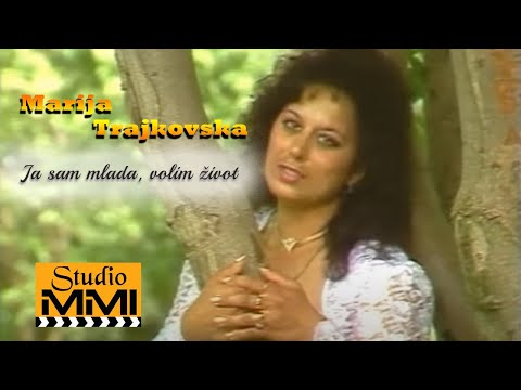 Marija Trajkovska - Ja sam mlada, volim zivot