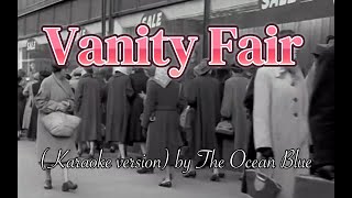 The Ocean Blue KARAOKE Vanity Fair