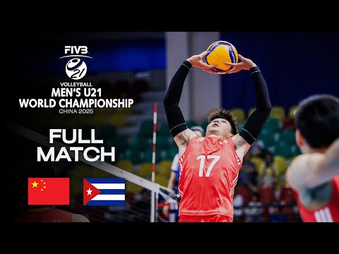 China vs. Cuba - Ranking 5-6 | Men's U21 World Champs 2025 - Full Match