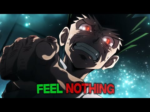 Gon's Rage || Feel Nothing || [AMV / Edit] ||「Hunter x Hunter」