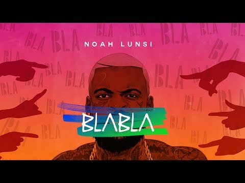 Noah Lunsi - Blabla (audio)