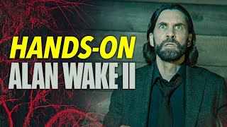 Alan Wake 2 is GREAT So Far - Hands-On PREVIEW