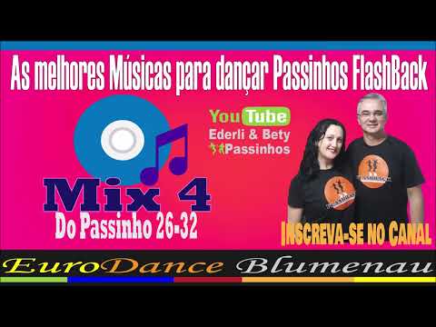 FlashBack Passinhos - Mix 4 Do Passinho 26-32 As melhores Músicas para dançar Passinhos FlashBack