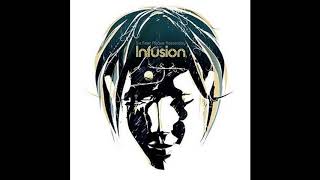 Infusion - Six Feet Above Yesterday
