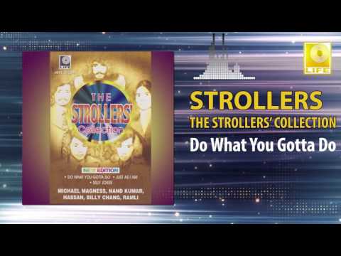 The Strollers - Do What You Gotta Do (Original Music Audio)