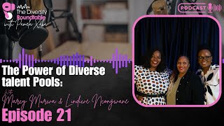 Episode 21 | The Power of Diverse Talent Pools: Unlocking Innovation in South African Organisations