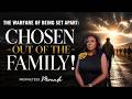 Chosen Out Of The Family! | Prophetess Miranda Ministries | Nabi' Healing Center