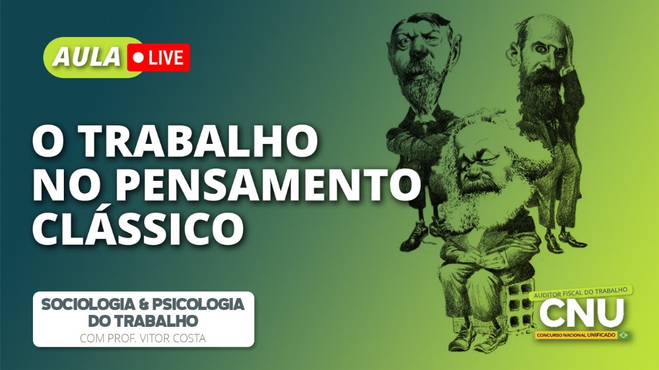 O Trabalho no Pensamento Clássico | CNU CONCURSO NACIONAL UNIFICADO 2024 | Eixo 3 Bloco 4
