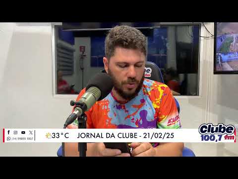 Jornal da Clube - 21/02/2025 - Edição do Almoço