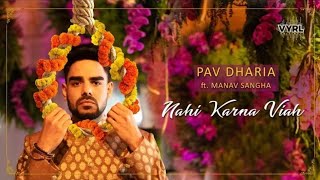 Pav Dharia - Nahi Karna Viah|raping Status  video| Official Music Video