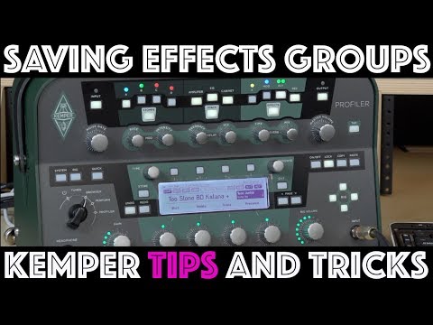 Saving Effects Groups - Kemper Tips ands Tricks - Tone Junkie TV
